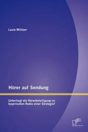 Hörer auf Sendung: Unterliegt die Hörerbeteiligung im bayerischen Radio einer Strategie?