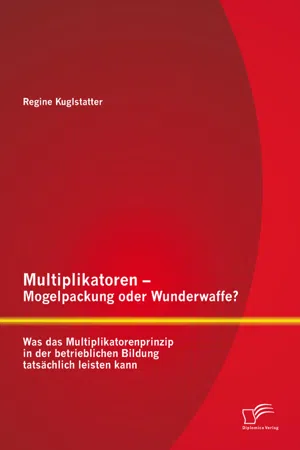 Multiplikatoren – Mogelpackung oder Wunderwaffe? Was das Multiplikatorenprinzip in der betrieblichen Bildung tatsächlich leisten kann