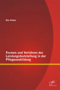 Formen und Verfahren der Leistungsfeststellung in der Pflegeausbildung_cover