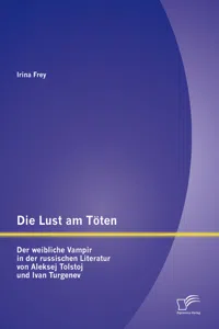 Die Lust am Töten - Der weibliche Vampir in der russischen Literatur von Aleksej Tolstoj und Ivan Turgenev_cover