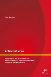 Antisemitismus: Sozialismus des dummen Kerls? Sozialdemokratie und Antisemitismus im Deutschen Kaiserreich_cover