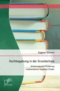 Hochbegabung in der Grundschule: Erkennung und Förderung mathematisch begabter Kinder_cover