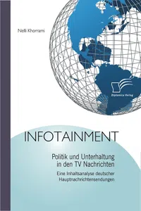 Infotainment: Politik und Unterhaltung in den TV Nachrichten_cover