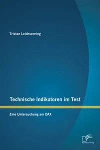 Technische Indikatoren im Test: Eine Untersuchung am DAX_cover