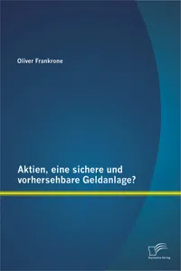 Aktien, eine sichere und vorhersehbare Geldanlage?_cover