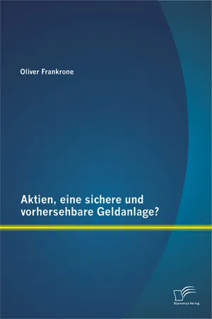 Aktien, eine sichere und vorhersehbare Geldanlage?