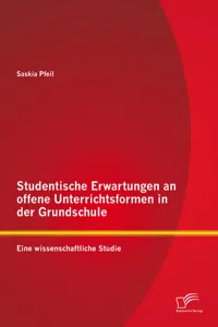 Studentische Erwartungen an offene Unterrichtsformen in der Grundschule: Eine wissenschaftliche Studie_cover