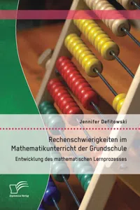 Rechenschwierigkeiten im Mathematikunterricht der Grundschule: Entwicklung des mathematischen Lernprozesses_cover