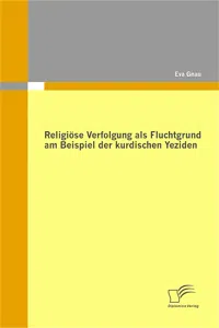 Religiöse Verfolgung als Fluchtgrund am Beispiel der kurdischen Yeziden_cover