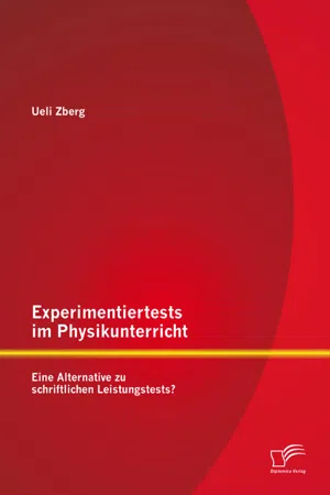 Experimentiertests im Physikunterricht: Eine Alternative zu schriftlichen Leistungstests?