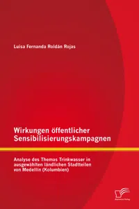 Wirkungen öffentlicher Sensibilisierungskampagnen: Analyse des Themas Trinkwasser in ausgewählten ländlichen Stadtteilen von Medellín_cover