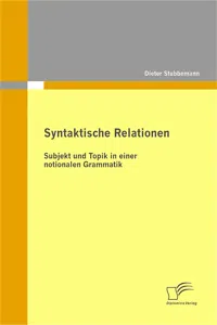 Syntaktische Relationen: Subjekt und Topik in einer notionalen Grammatik_cover