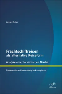 Frachtschiffreisen als alternative Reiseform: Analyse einer touristischen Nische_cover