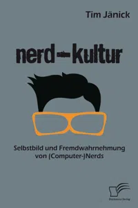 Nerd-Kultur: Selbstbild und Fremdwahrnehmung vonNerds_cover