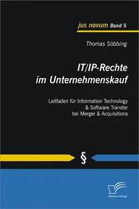 IT/IP-Rechte im Unternehmenskauf: Leitfaden für Information Technology & Software Transfer bei Merger & Acquisitions_cover