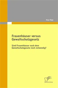 Frauenhäuser versus Gewaltschutzgesetz_cover