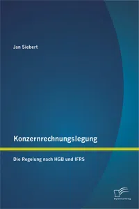 Konzernrechnungslegung: Die Regelung nach HGB und IFRS_cover