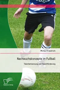 Nachwuchskonzepte im Fußball: Talenterkennung und Talentförderung_cover