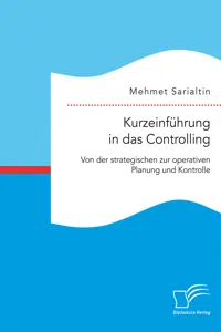 Kurzeinführung in das Controlling: Von der strategischen zur operativen Planung und Kontrolle_cover