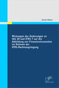 Wirkungen der Änderungen an IAS 39 und IFRS 7 auf die Abbildung von Finanzinstrumenten im Rahmen der IFRS-Rechnungslegung_cover