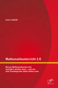 Mathematikunterricht 2.0: Warum Mathematikunterricht verändert werden muss – und wie eine Fremdsprache dabei helfen kann_cover