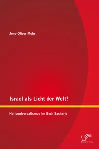 Israel als Licht der Welt? Heilsuniversalismus im Buch Sacharja_cover