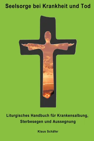 Seelsorge bei Krankheit und Tod