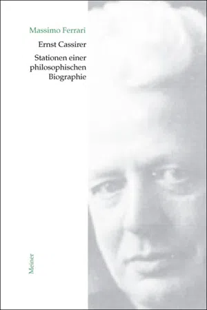 Ernst Cassirer. Stationen einer philosophischen Biographie