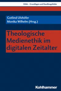 Theologische Medienethik im digitalen Zeitalter_cover