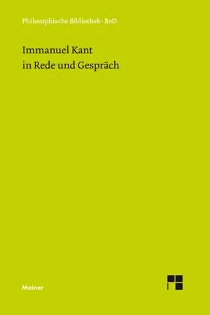 Immanuel Kant in Rede und Gespräch