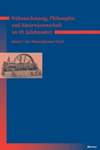 Weltanschauung, Philosophie und Naturwissenschaft im 19. Jahrhundert. Band 1: Der Materialismus-Streit_cover
