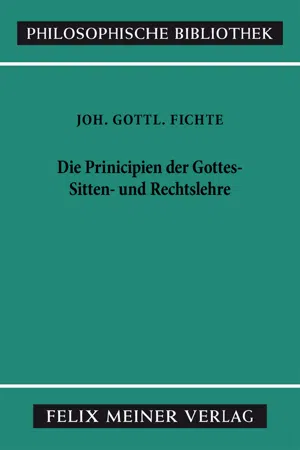 Die Principien der Gottes-, Sitten- und Rechtslehre