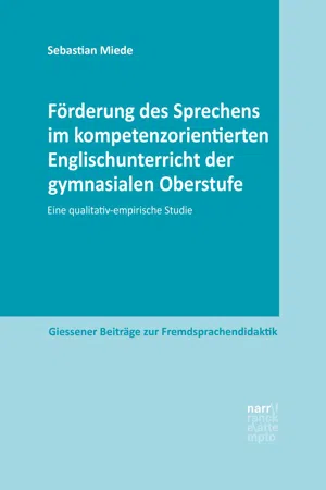 Förderung des Sprechens im kompetenzorientierten Englischunterricht der gymnasialen Oberstufe