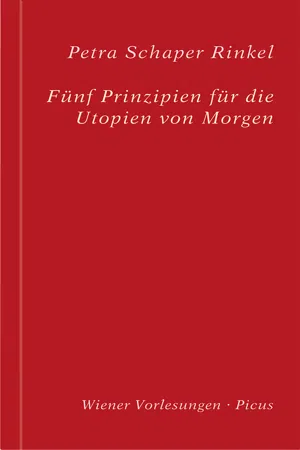 Fünf Prinzipien für die Utopien von Morgen