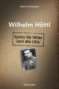 Wilhelm Höttl - Spion für Hitler und die USA_cover