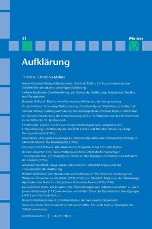 Aufklärung, Band 31: Christlob Mylius. Ein kurzes Leben an den Schaltstellen der deutschen Aufklärung