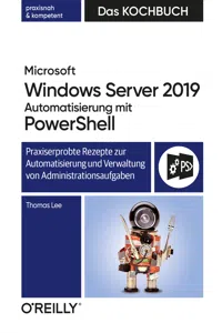 Microsoft Windows Server 2019 Automatisierung mit PowerShell – Das Kochbuch_cover