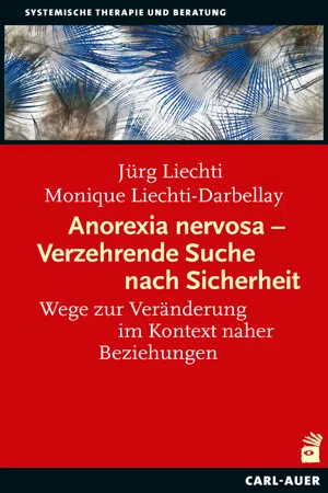 Anorexia nervosa – Verzehrende Suche nach Sicherheit