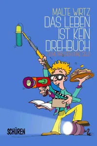 Das Leben ist kein Drehbuch: Filme machen ohne Geld_cover