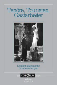 Ein Cinegraph Buch - Tenöre, Touristen, Gastarbeiter_cover