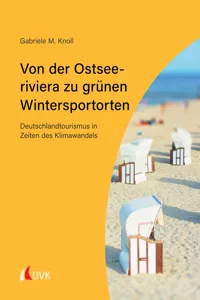 Von der Ostseeriviera zu grünen Wintersportorten: Deutschlandtourismus in Zeiten des Klimawandels_cover