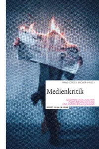 Medienkritik zwischen ideologischer Instrumentalisierung und kritischer Aufklärung_cover