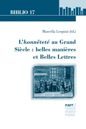 L'honnêteté au Grand Siècle : belles manières et Belles Lettres