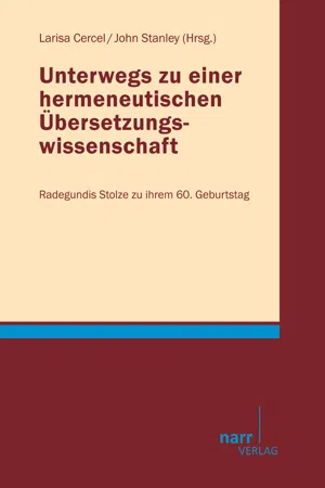 Unterwegs zu einer hermeneutischen Übersetzungswissenschaft