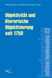 Objektivität und literarische Objektivierung seit 1750_cover