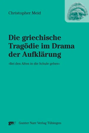 Die griechische Tragödie im Drama der Aufklärung