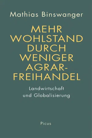 Mehr Wohlstand durch weniger Agrarfreihandel