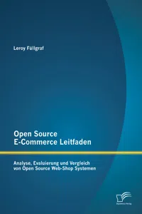 Open Source E-Commerce Leitfaden: Analyse, Evaluierung und Vergleich von Open Source Web-Shop Systemen_cover