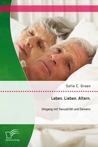 Leben. Lieben. Altern.: Umgang mit Sexualität und Demenz_cover