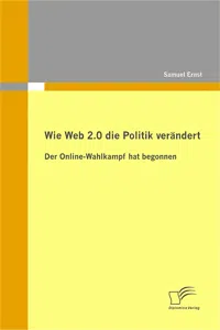 Wie Web 2.0 die Politik verändert: Der Online-Wahlkampf hat begonnen_cover